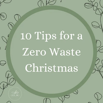 Eco Ems 10 Tips for a Zero Waste Christmas