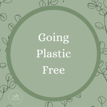 Nurture Nature – Going Plastic Free