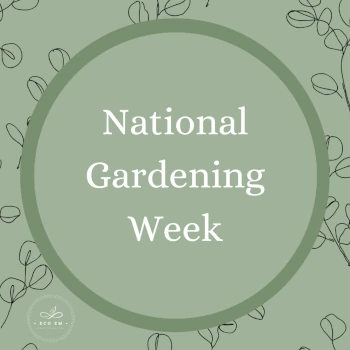 Embracing National Gardening Week